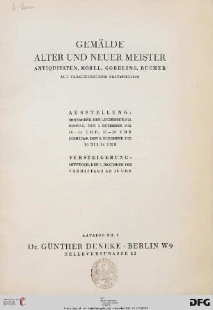 Gemälde alter und neuer Meister : Antiquitäten, Möbel, Gobelins, Bücher aus verschiedenem Privatbesitz ; 7. Dezember 1932 (Katalog Nr. 3)