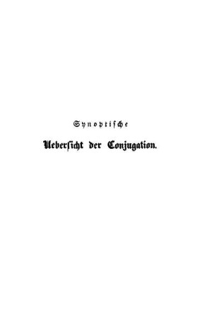 Synoptische Uebersicht der Conjugation.