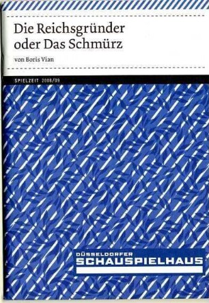 Die Reichsgründer oder Das Schmürz