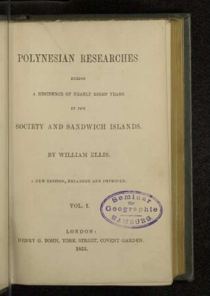 Vol. 1: Polynesian researches during a residence of nearly eight years in the Society and Sandwich Islands