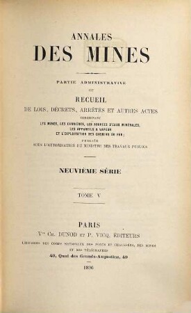 Annales des mines. Partie administrative : ou recueil de lois, décrets, arrêtés et autres actes concernant les mines .... 5. 1896