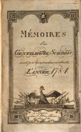 Mémoires d'un Gentilhomme Suédois : écrits par lui même dans sa retraite, L'Année 1784