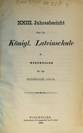 Jahres-Bericht über die Lateinschule und die damit verbundenen 3 Realklassen zu Winnweiler. 1895/96