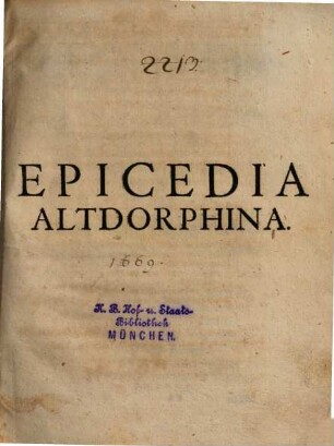 Epicedia Altdorfina, in Joh. Mich. Dilherri memoriam concinnata