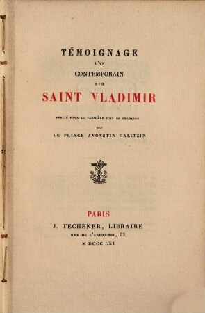 Témoignage d'un contemporain sur Saint Vladimir publié pour la première fois en François par le prince Augustin Galitzin