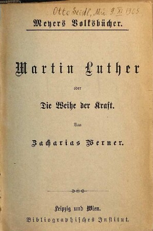 Martin Luther oder Die Weihe der Kraft