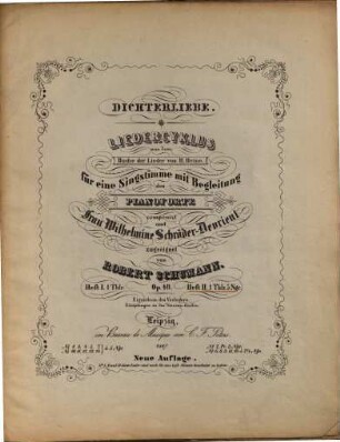 Dichterliebe : Liedercyclus aus d. Buche d. Lieder von H. Heine ; für e. Singst. mit Begl. d. Pianoforte ; op. 48. 2. 9-16. - 23 S.