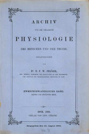 Archiv für die gesamte Physiologie des Menschen und der Thiere. 22. 1880