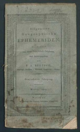 Forts. Allgemeine Geographische Ephemeriden...13. Jg 1810Bd 31,3 März-31,4 AprilBd 32,1 MaiBd 32,4 Aug.Bd 33,2 Oct.
