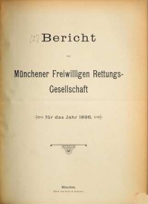 Bericht der Münchener Freiwilligen Rettungs-Gesellschaft. [2.] 1896
