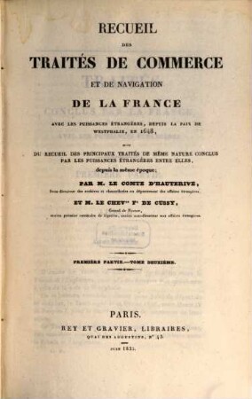 Recueil des Traités de Commerce et de Navigation de la France avec les Puissances Etrangères : avec les puissances étrangères depuis la Paix Westphalie, en 1648 .... 1,2