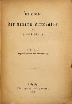Geschichte der neuern Litteratur, 3. Gegenreformation und Akademismus