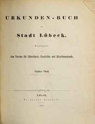 Codex diplomaticus Lubecensis, 5. Theil