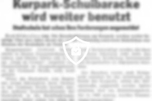 Kurpark-Schulbaracke wird weiter benutzt