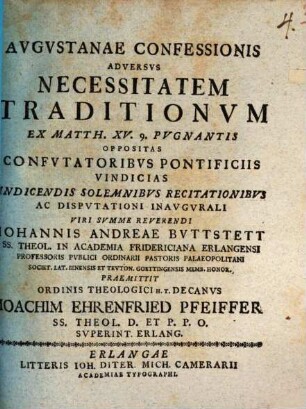 Avgvstanae Confessionis Adversvs Necessitatem Traditionvm Ex Matth. XV, 9. Pvgnantis Oppositas Confvtatoribvs Pontificiis Vindicias