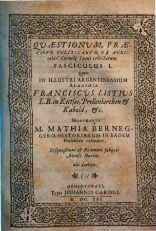 Quaestionum, Praecipue Politicarvm, ex Agricolâ C Cornelij Taciti collectarum, Fasciculus I.