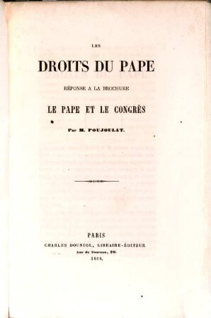 Les droits du Pape : Réponse à la brochure "Le Pape et le congrès"