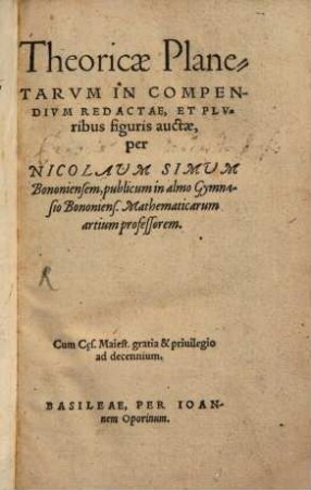 Theoricæ Planetarvm : In Compendivm Redactae, Et Plvribus figuris auctae