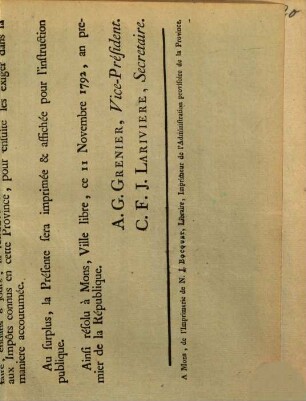 Les Administrateurs Provisoires Des Pouvoirs du Peuple souverain, librement élus en la Ville libre de Mons, en conséquence de l'Égalite dans laquelle chaque Membre de la Société est rentré, & à laquelle tout le monde est tenu ...