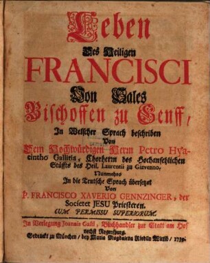 Leben Des Heiligen Francisci Von Sales, Bischoffen zu Genff, [1]