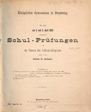 Zu den ... stattfindenden Schul-Prüfungen ladet im Namen des Lehrerkollegiums ergebenst ein. 1888/89