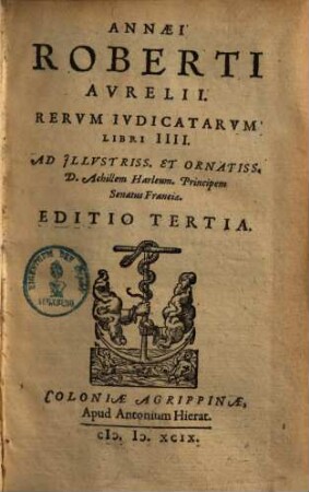Annaei Roberti Aurelii rerum iudicatarum libri quatuor
