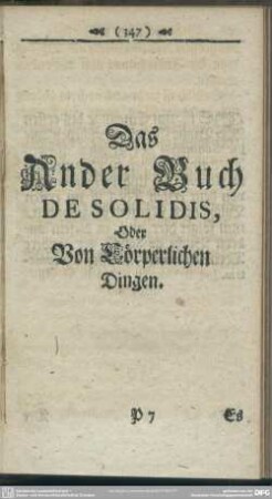 Das Ander Buch De Solidis, Oder Von Cörperlichen Dingen