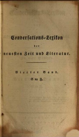 Conversations-Lexicon der neuesten Zeit und Literatur : in vier Bänden. 4, S bis Z