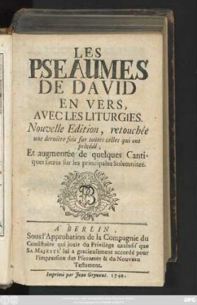 Les Pseaumes De David En Vers, Avec Les Liturgies