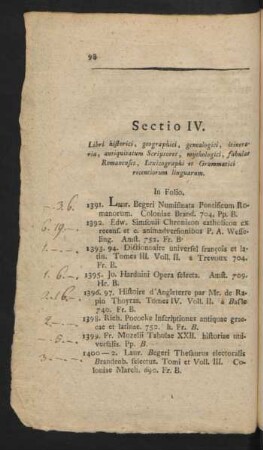 Sectio IV. Libri historici, geographici, genealogici, itineraria, antiquitatum Scriptores, mythologici, fabulae Romanenses, Lexicographi et Grammatici recentiorum linguarum