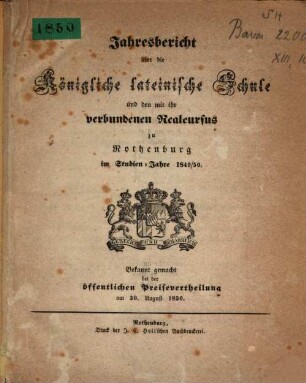 Jahresbericht über die Königliche Lateinische Schule zu Rothenburg ob der Tauber. 1849/50 (1850)