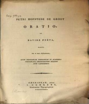 Oratio, de Davide poëta : habita 1829, quum ord. theologiae ... professionem capesseret