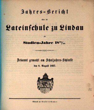 Jahres-Bericht der Königlichen Lateinschule in Lindau i.B. : für das Schuljahr .... 1856/57