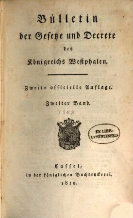 Bulletin des lois du Royaume de Westphalie : = Gesetz-Bulletin des Königreichs Westphalen. 2. 1808