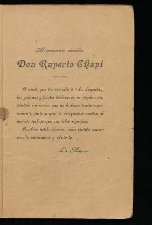 [Dedicatoria] Al eminente maestro Don Ruperto Chapí