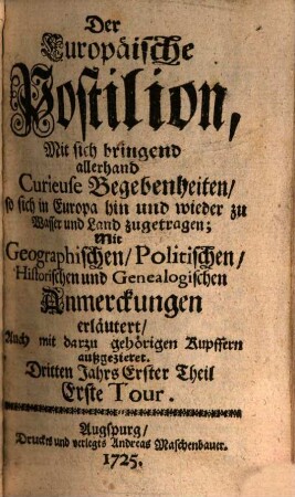 Der europäische Postilion : oder Begebenheiten, so sich in Europa zu Wasser und zu Land zugetragen haben, 1725, 1 = Jg. 3