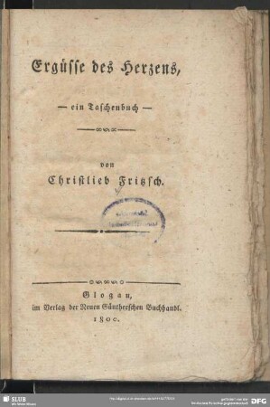 Ergüsse des Herzens : ein Taschenbuch