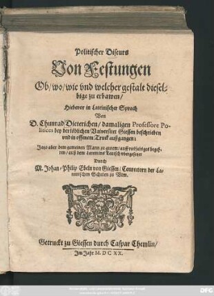Politischer Discurs Von Festungen : Ob/ wo/ wie und welcher gestalt dieselbige zu erbawen