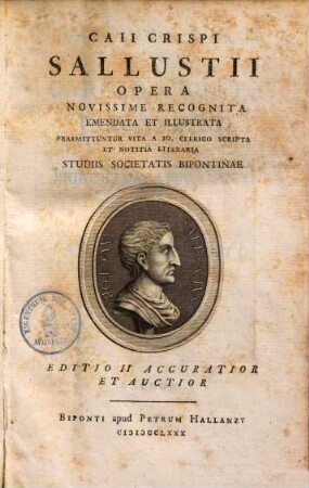 Caii Crispi Sallustii Opera : Novissime Recognita Emendata Et Illustrata ; Praemittuntur Vita A Io. Clerico Scripta Et Notitia Literaria Studiis Societatis Bipontinae