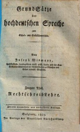 Grundsätze der hochdeutschen Sprache : zum Schul- und Selbstunterrichte, 2. Rechtschreiblehre