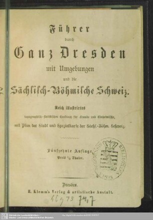 Führer durch ganz Dresden mit Umgebungen und die sächsisch-böhmische Schweiz