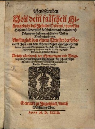 Sendschreiben von dem falschen Historigedicht deß Jesuiter Ordens, von Elia Hasenmüller erstlich beschriben, nachmals durch Polycarpum Leyser unverschämbter Weiß in Truck außgesprengt
