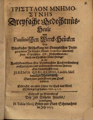 Dreyfache Gedechtnus-Seule von Paulinischen Werckstücken ... : Valetpredigt über Act. 20,26-32