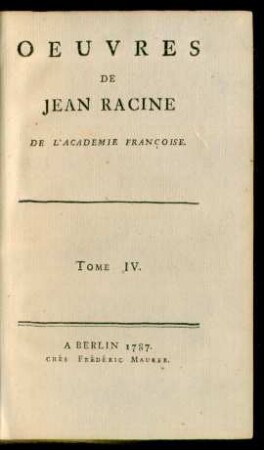 T. 4: [Mithridate. Iphigénie]
