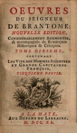 Oeuvres Du Seigneur De Brantome, 10. Les Vies Des Hommes Illustres Et Grands Capitaines François : Cinquième Partie