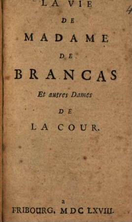 La vie de Madame de Brancas, et autres Dames de la cour