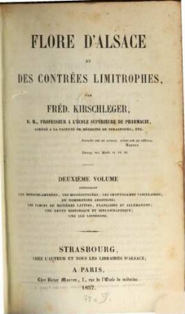 Flore d'Alsace et des contrées limitrophes, 2. Les monochlamydées, les monocotylées, les cryptogames vasculaires; de nombreuses additions; les tables de matières Latines, Françaises et Allemandes; une revue historique et bibliographique; une clé linnéenne
