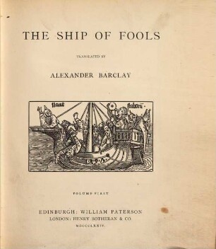 The Ship of Fools translated by Alexander Barclay : (Edited by T. H. Jamieson.), I