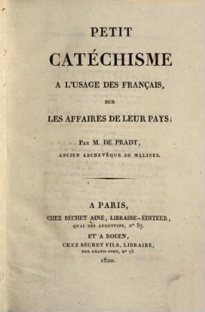 Petit Catechisme à l'usage des Français sur les affaires de leur pays