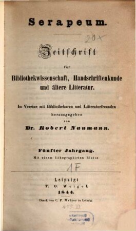 Serapeum : Zeitschrift für Bibliothekwissenschaft, Handschriftenkunde und ältere Literatur, 5. 1844